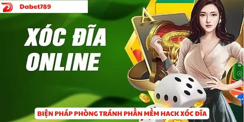 Biện pháp phòng tránh phần mềm hack xóc đĩa