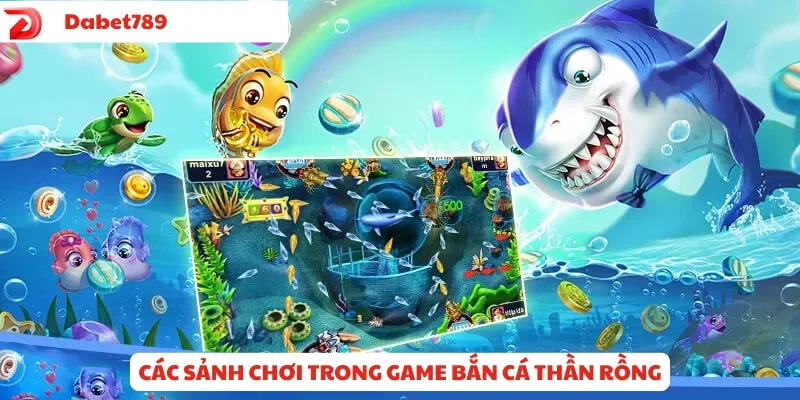 Các sảnh chơi phổ biến trong game bắn cá thần rồng
