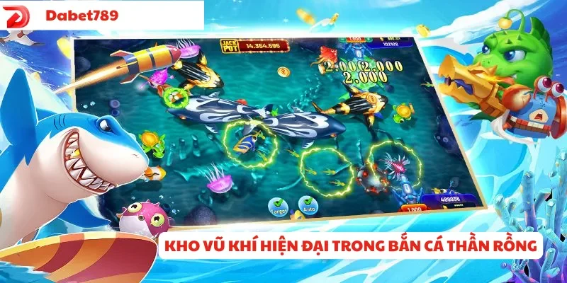 Kho vũ khí hiện đại trong bắn cá thần rồng